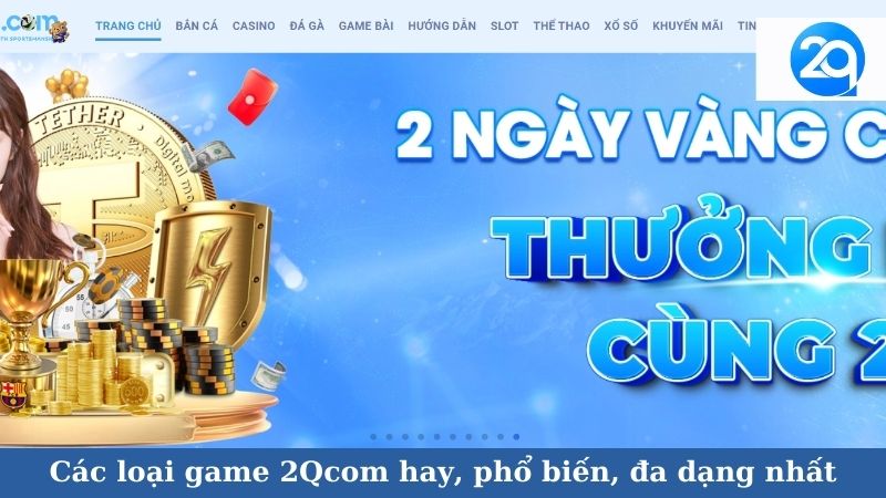 Các loại game 2Qcom hay, phổ biến, đa dạng nhất 2 cac-loai-game-2qcom-2