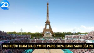 Các Nước Tham Gia Olympic Paris 2024: Danh Sách Của 2q