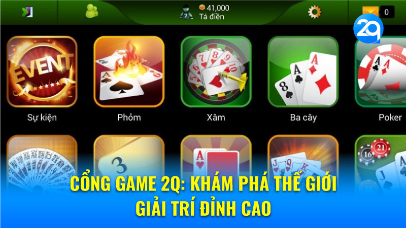 Cổng game 2Q: Chơi game thông minh, kiếm lợi nhuận tối ưu 1 cong-game-2q-1