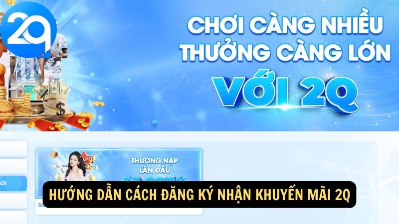 Đăng Ký Nhận Khuyến Mãi 2q - Ưu Đãi Đặc Biệt Đang Chờ 1 dang-ky-nhan-khuyen-mai-2q-1
