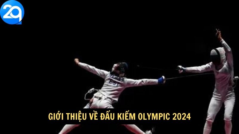 Đấu Kiếm Olympic 2024: Đấu Kiếm Nghệ Thuật trên 2q 1 dau-kiem-olympic-2024-1