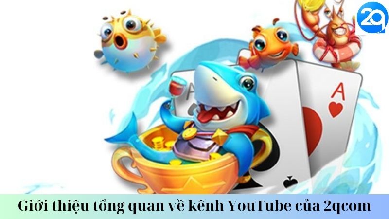 kenh-youtube-cua-2qcom-2