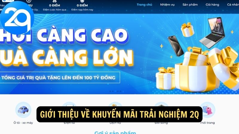 Ưu Đãi Khuyến Mãi Trải Nghiệm 2q - Khám Phá Các Tính Năng Mới 1 khuyen-mai-trai-nghiem-2q-1