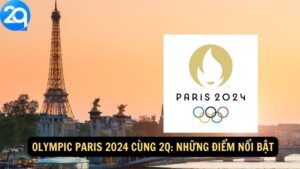 Olympic Paris 2024 Cùng 2q: Những Điểm Nổi Bật