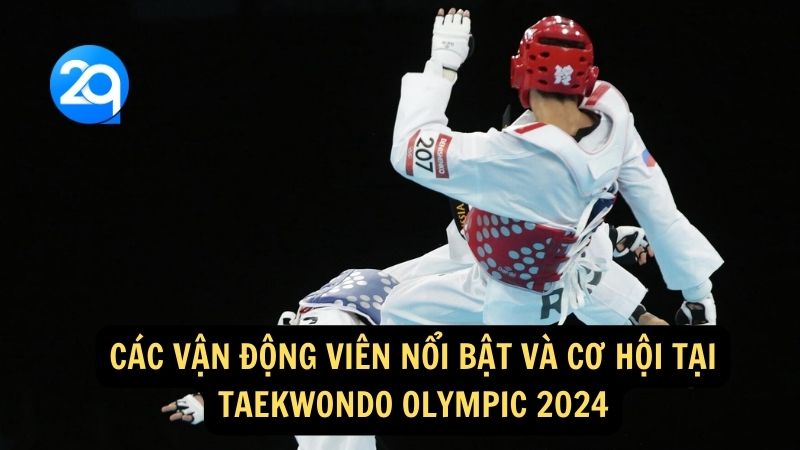 Taekwondo Olympic 2024: Xem Những Đòn Đánh Ấn Tượng Cùng 2q 3 taekwondo-olympic-2024-3
