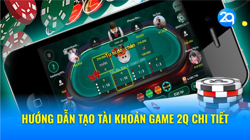 Tài Khoản Game 2Q: Hướng Dẫn Tạo & Bảo Mật Chi Tiết 1 tai-khoan-game-2q-1