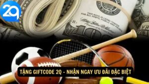 tặng giftcode 2q