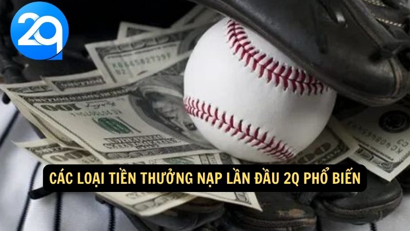 Tiền Thưởng Nạp Lần Đầu 2q: Nhận Ưu Đãi Đặc Biệt Khi Nạp Tiền 2 tien-thuong-nap-lan-dau-2q-2