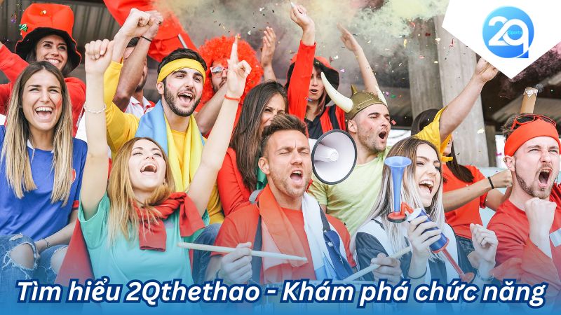 Tìm Hiểu 2Qthethao: Nền Tảng Thể Thao Trực Tuyến Nổi Bật 1 tim-hieu-2qthethao-1