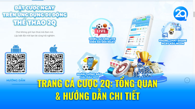 Trang Cá Cược 2Q: Tổng Quan & Hướng Dẫn Chi Tiết 3 trang-ca-cuoc-2q-3