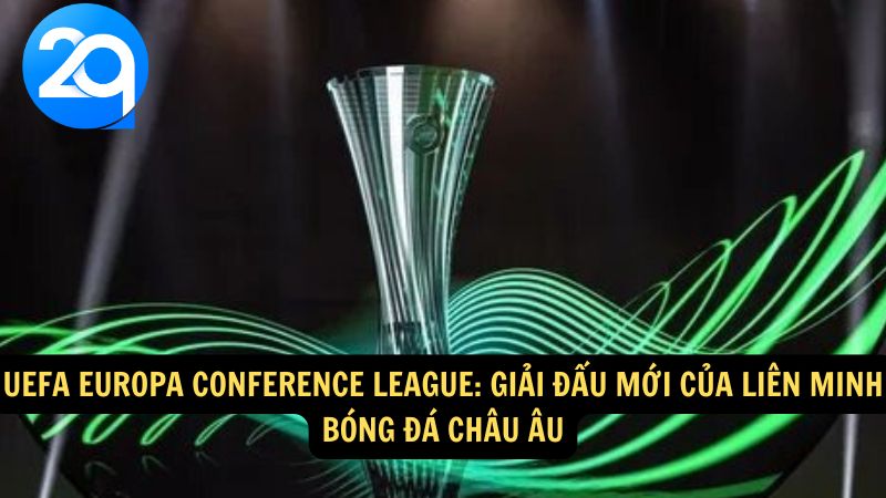 UEFA Europa Conference League: Kết Quả, Lịch Thi Đấu và Tin Tức Mới Nhất tại 2q 1 uefa-europa-conference-league-1