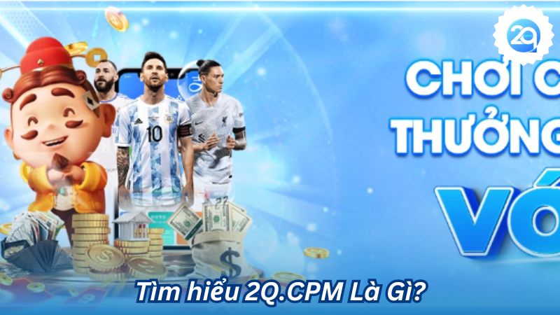 2q - Tìm hiểu 2Q.CPM Game Cá Cược Uy Tín Nhất Hiện Nay 1 tim-hieu-2q-cpm (1)