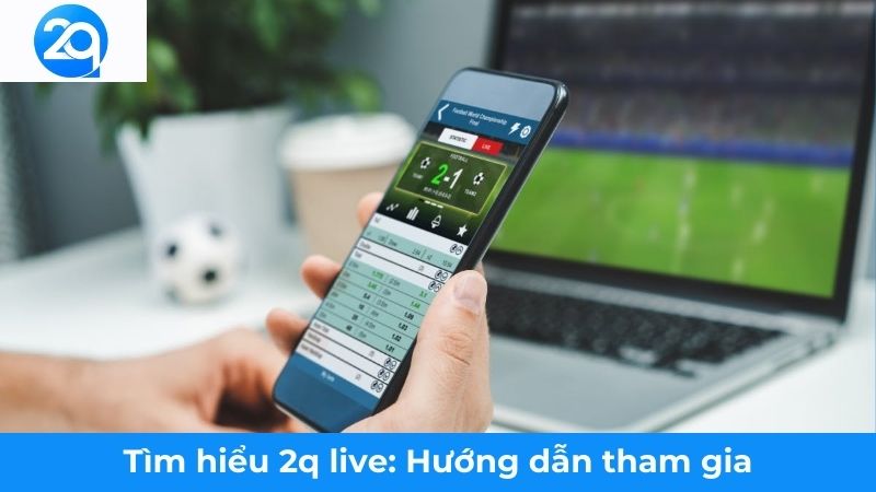 2Q - Tìm hiểu 2Q Live: Nơi hội tụ giải trí đỉnh cao 3 tim-hieu-2q-live (3)